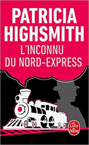 Patricia Highsmith – L’inconnu du Nord-Express