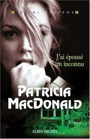 Patricia MacDonald – J’ai épousé un inconnu