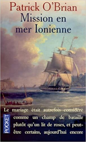 Patrick O’Brian – Les Aventures de Jack Aubrey, Tome 8 : Mission en mer Ionienne