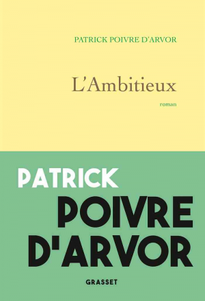 Patrick Poivre d’Arvor – L’ambitieux
