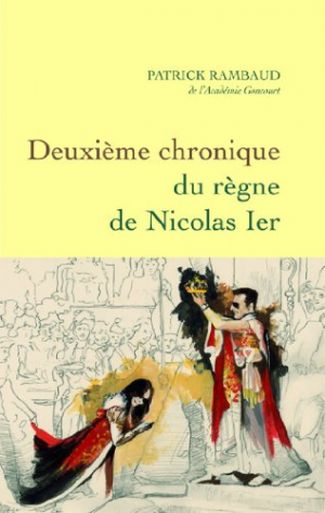 Patrick Rambaud – Deuxième chronique du règne de Nicolas Ier