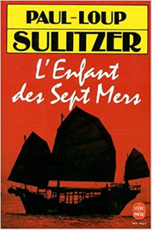 Paul-Loup Sulitzer – L’Enfant des sept mers