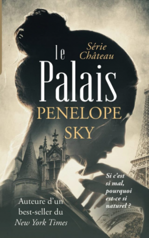 Penelope Sky – Château, Tome 4 : Le Palais