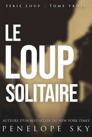 Penelope Sky – Loup, Tome 3 : Le Loup solitaire