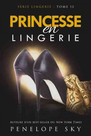 Penelope Sky – Princesse en lingerie