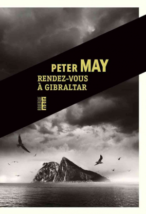 Peter May – Rendez-vous à Gibraltar
