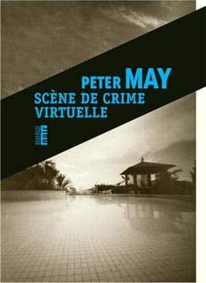 Peter May – Scène de crime virtuelle