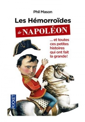 Phil Mason – Les Hémorroïdes de Napoléon