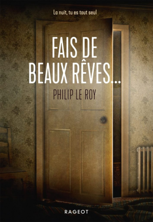 Philip Le Roy – Fais de beaux rêves…