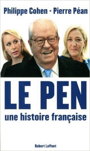 Philippe Cohen – Le Pen une histoire française