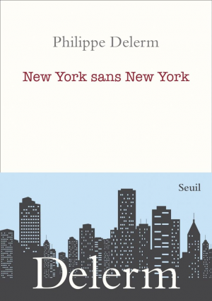 Philippe Delerm – New York sans New York