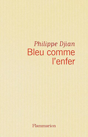 Philippe Djian – Bleu comme l’enfer