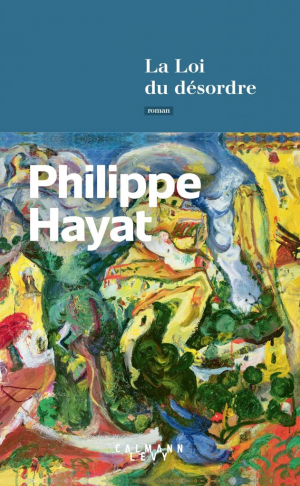 Philippe Hayat – La Loi du désordre
