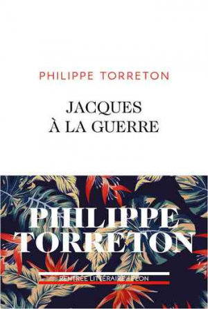 Philippe Torreton – Jacques à la guerre