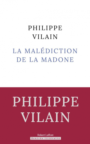 Philippe Vilain – La Malédiction de la Madone