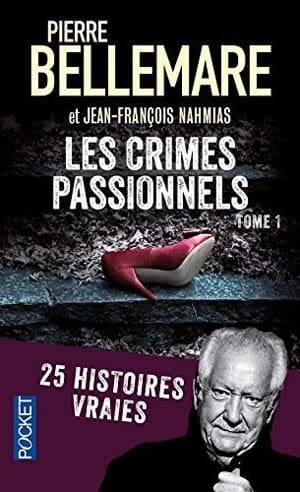 Pierre Bellemare – Les crimes passionnels – 2 Tomes