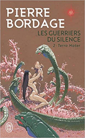 Pierre Bordage – Les Guerriers du silence, tome 2 : Terra mater