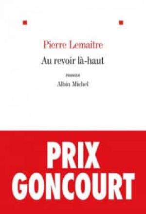 Pierre Lemaitre – Au revoir là-haut