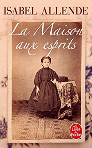 Isabel Allende – La Maison aux esprits