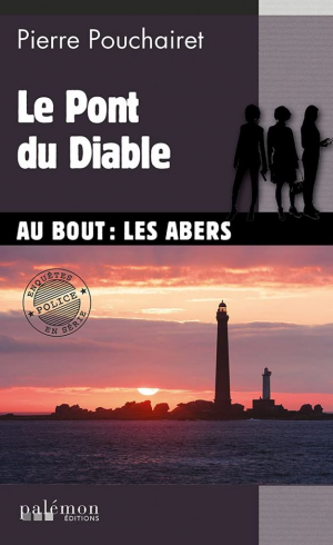 Pierre Pouchairet – Le Pont du Diable: Les trois Brestoises