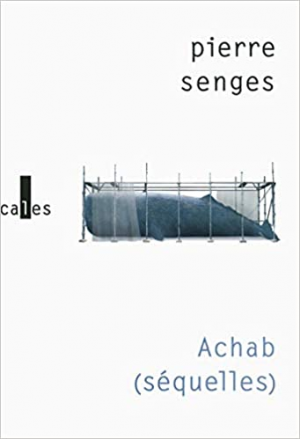 Pierre Senges – Achab (séquelles)
