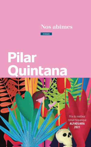 Pilar Quintana – Nos abîmes