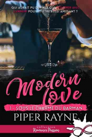 Piper Rayne – Modern Love, Tome 1 : Sous le charme du barman