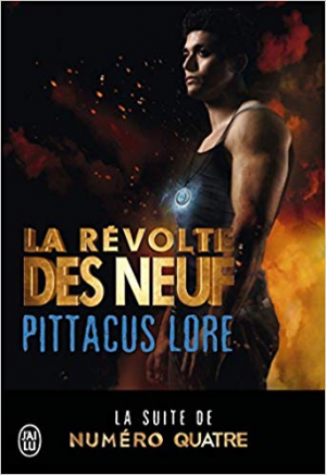 Pittacus Lore – Lorien Glaciales ,Tome 3 : La révolte des Neuf