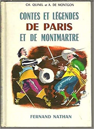 Quinel Ch. et A. de Montgon – Contes et Legendes de Paris et de Montmartre
