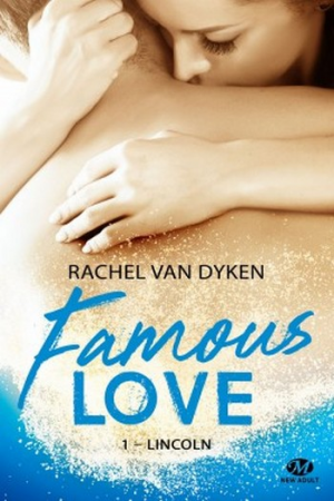 Rachel Van Dyken – Famous Love – Tome 1 : Lincoln