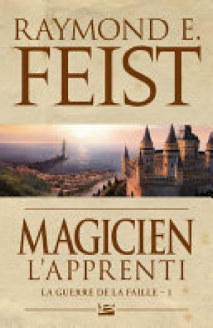 Raymond E. Feist – La guerre des failles, tome 1 : Magicien – L’apprenti