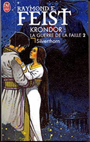 Raymond E. Feist – Les Chroniques de Krondor, tome 2: Silverthorn
