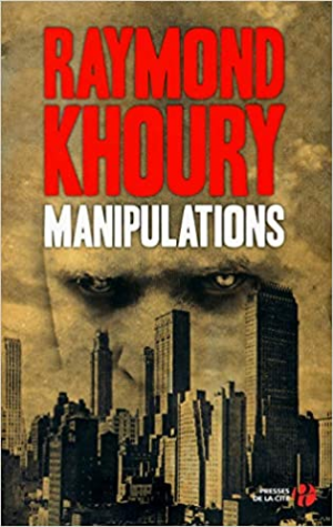 Raymond KHOURY – Manipulations