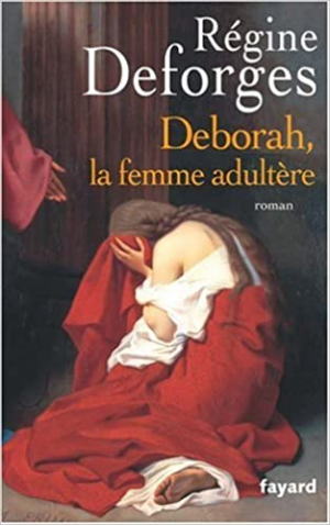 Régine Deforges – Deborah, La Femme Adultere