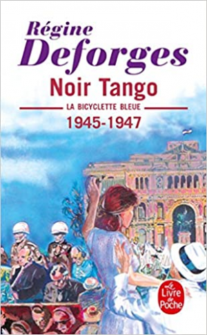 Régine Deforges – La Bicyclette bleue, tome 4 : Noir tango