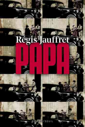 Régis Jauffret – Papa