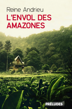 Reine Andrieu – L’Envol des Amazones