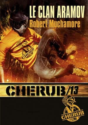 Robert Muchamore – Cherub, Tome 13