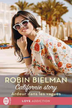 Robin Bielman – Californie Story, Tome 2: Ardeur dans les vagues