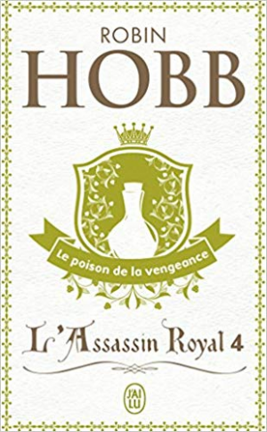 Robin Hobb – L’Assassin royal, tome 4 : Le Poison de la vengeance