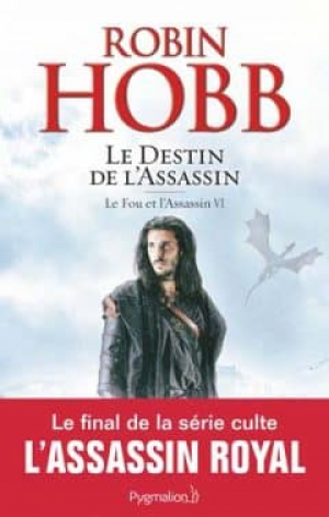 Robin Hobb – Le Fou et l’Assassin, Tome 6