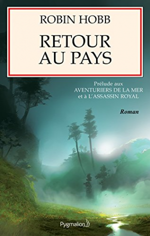 Robin Hobb – Retour au pays : prélude à L’Assassin royal et aux Aventuriers de la mer