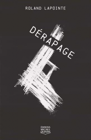 Roland Lapointe – Dérapage
