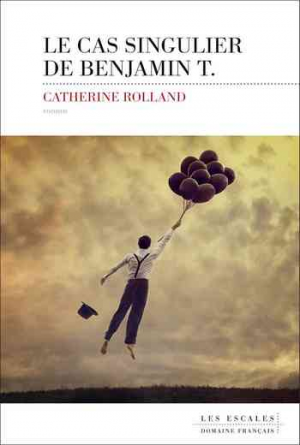 Rolland Catherine – Le cas singulier de Benjamin T
