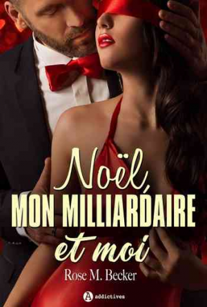 Rose M.Becker – Noel, mon milliardaire et moi