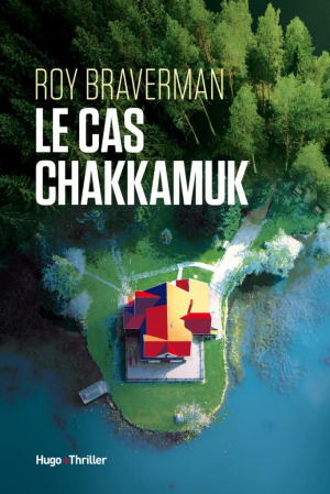 Roy Braverman – Le cas de Chakkamuk