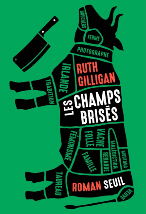 Ruth Gilligan – Les champs brisés