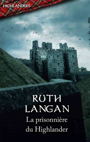 Ruth Langan – La prisonnière du Highlander