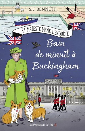 S. J. Bennett – Sa Majesté mène l’enquête, tome 2 : Bain de minuit à Buckingham