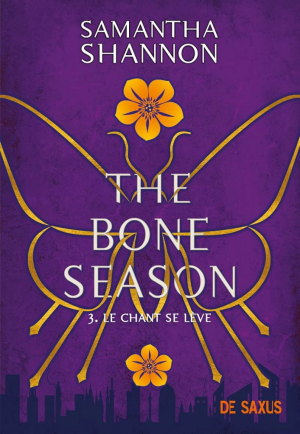 Samantha Shannon – The Bone Season, Tome 3 : Le Chant se lève